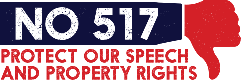 NO on I-517: Protect Our Speech and Property Rights
